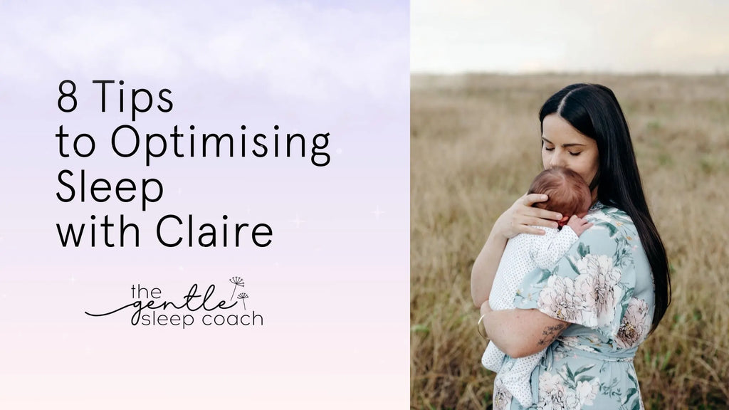 8 Tips to Optimising Sleep with Claire, The Gentle Sleep Coach